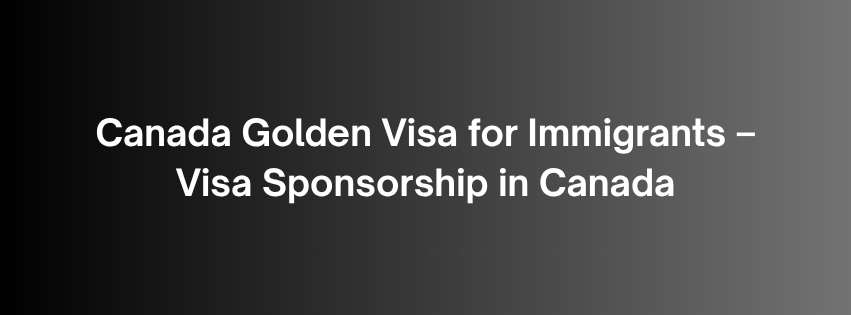 Canada Visa sponsorship