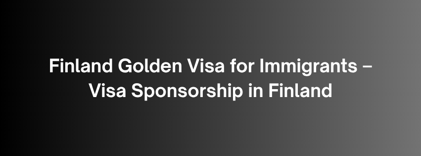Finland Golden Visa
