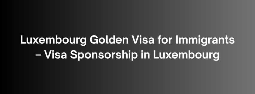 LUX Visa sponsorship