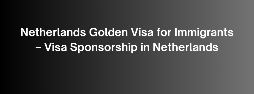 Netherland Visa sponsorship