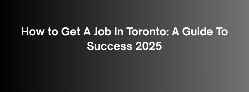 Jobs in Toronto